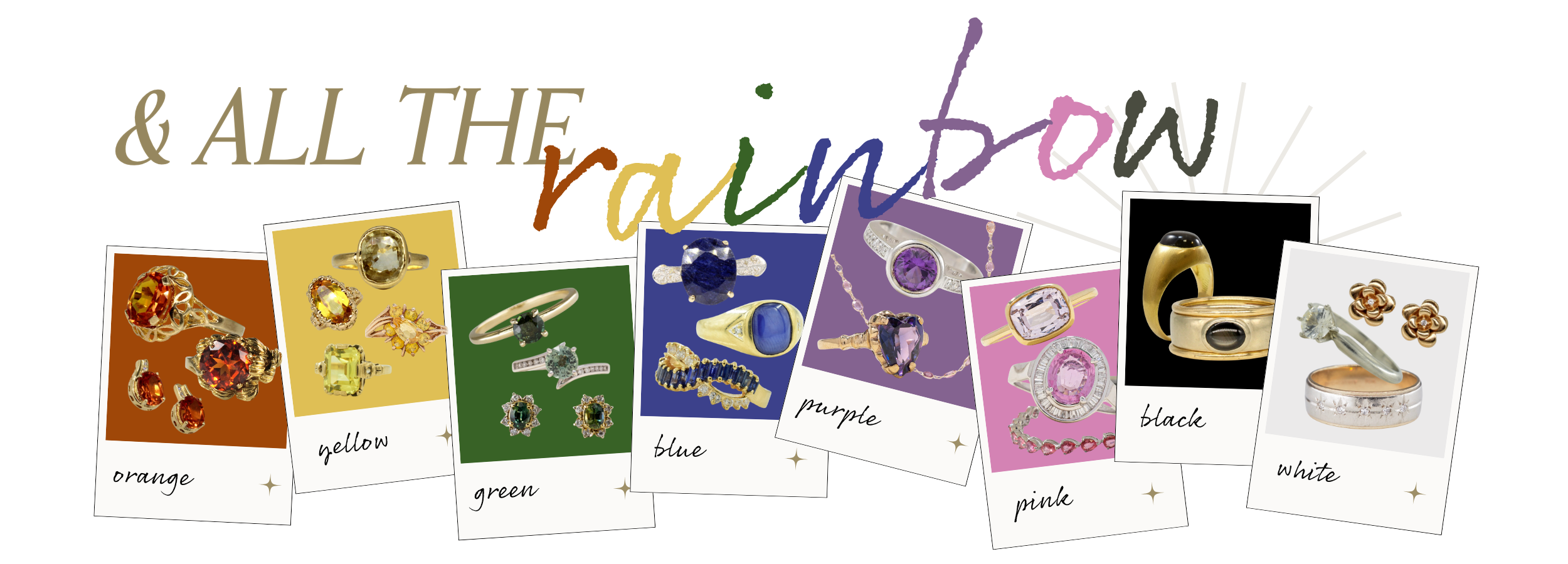 Polaroids with rainbow inspired backgrounds representing different coloured sapphire gemstone jewellery. Text reads: & all the rainbow