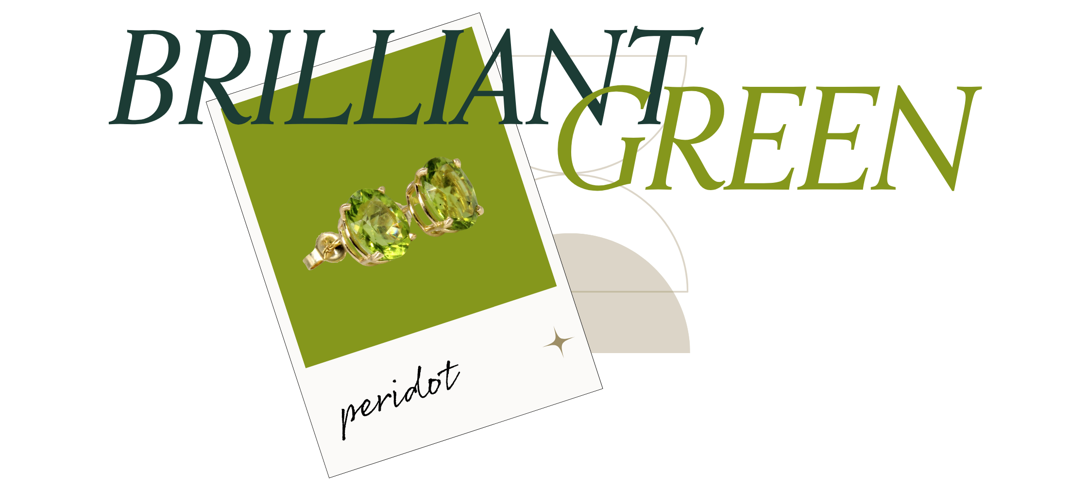Polaroid of peridot stud earrings. Text reads: Brilliant Green, peridot
