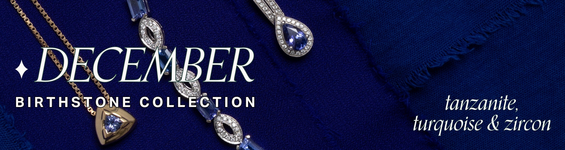 white and yellow gold Jewelry with tanzanite gemstones and diamond accents on a deep blue background, text overlay reads: December Birthstone Collection, tanzanite, turquoise & zircon