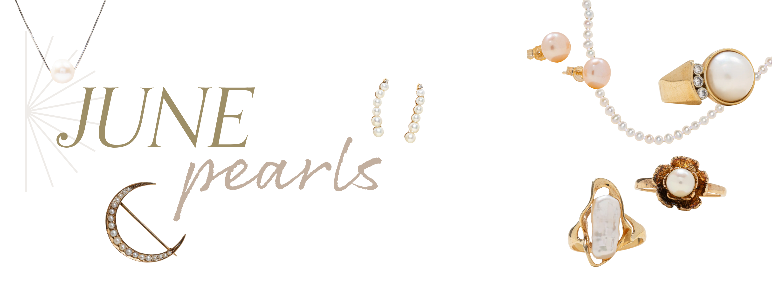 image of beautiful gold and pearl jewelry: rings, necklaces, earrings and a brooch
text reads: June Pearls