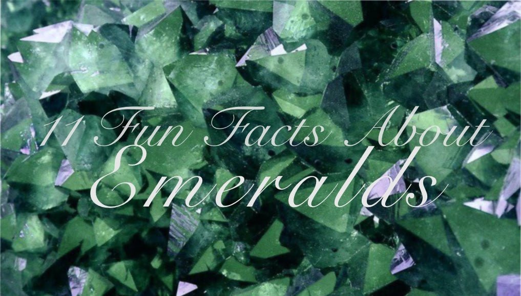 11 Fun Facts About Emeralds - 100 Ways