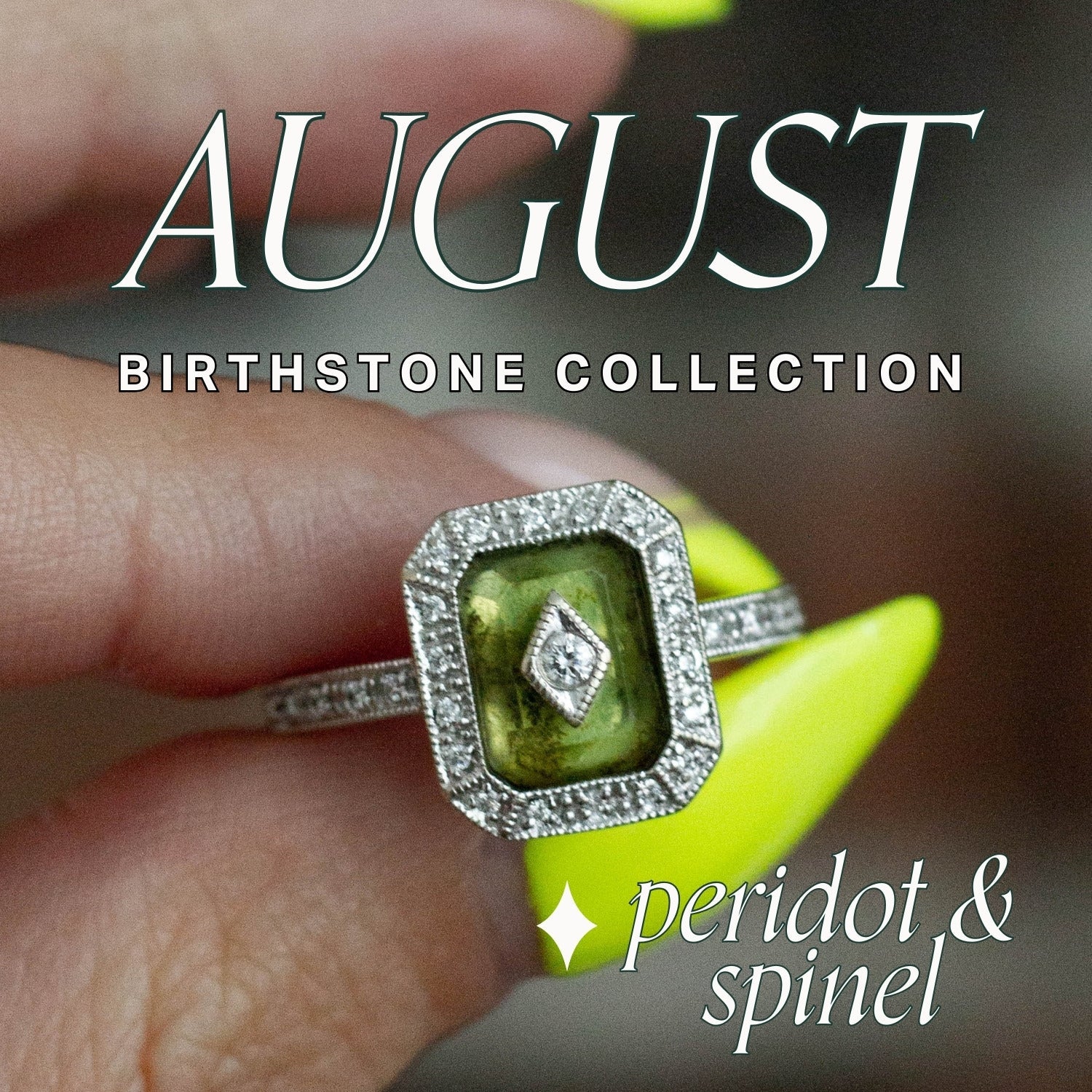 Vintage pave emerald cut peridot ring held between fingers. text overlay reads: august birthstone collection, peridot & spinel