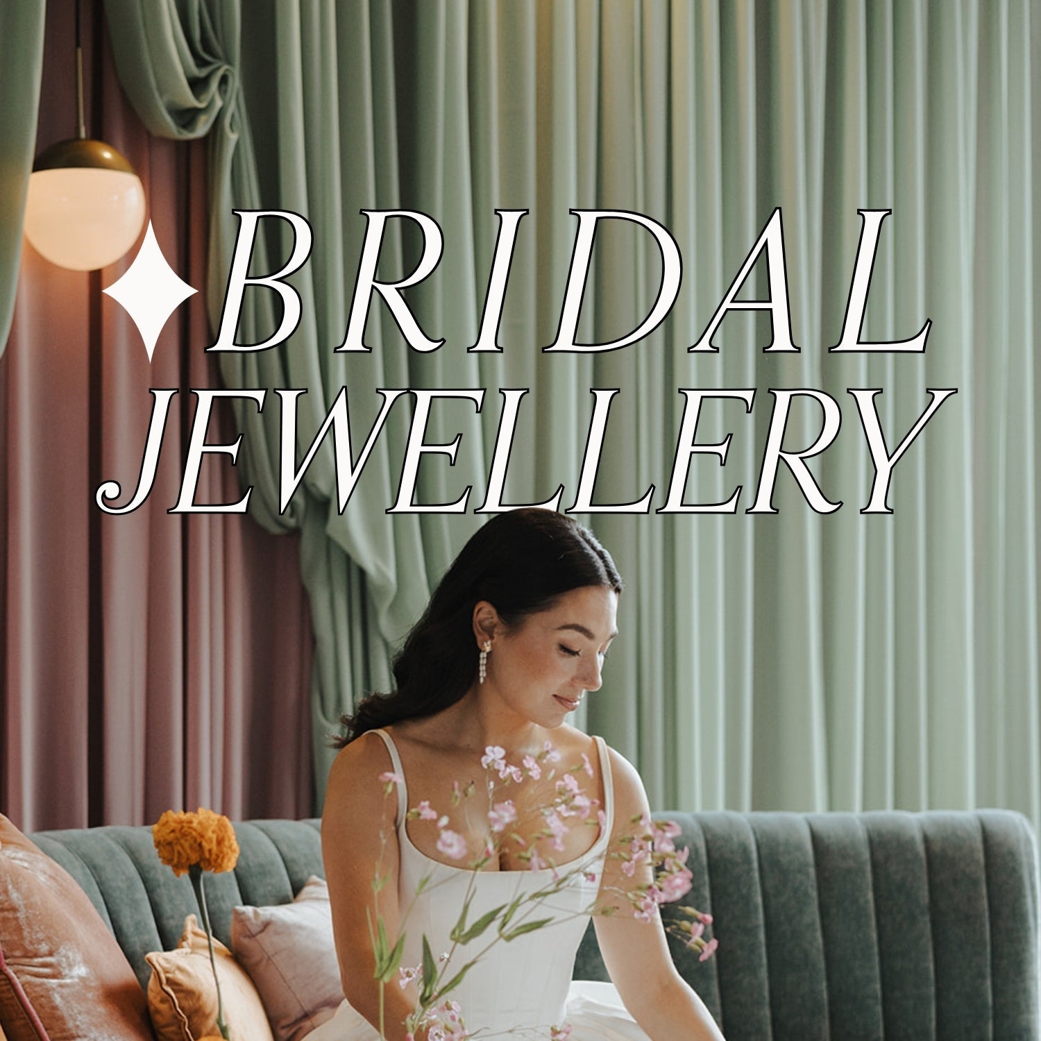 Image of bride sitting on lounge seating, holding bouquet wearing drop pearl earrings. Text overlay reads: 'Bridal Jewellery, something new, something you.'