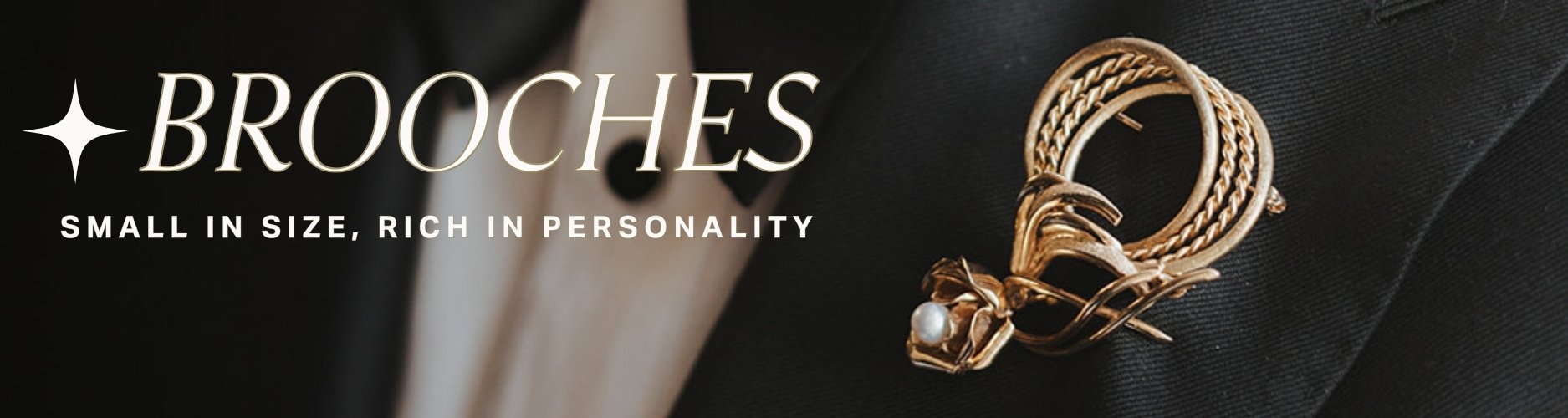 Gold and pearl floral design brooch on a black tuxedo lapel, text over reads 'brooches; small in size, rich in personality'